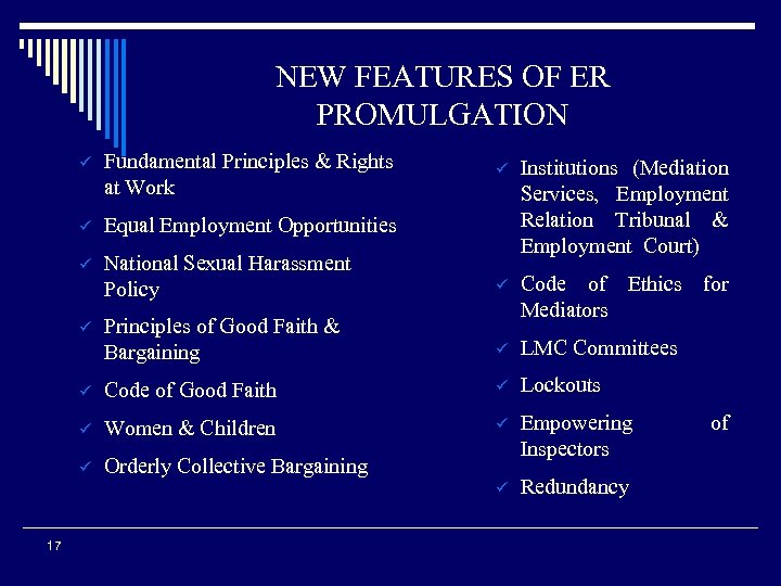 NEW FEATURES OF ER PROMULGATION ü Fundamental Principles & Rights at Work ü Equal