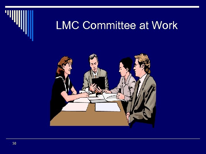 LMC Committee at Work 36 
