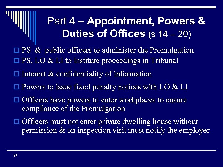 Part 4 – Appointment, Powers & Duties of Offices (s 14 – 20) o