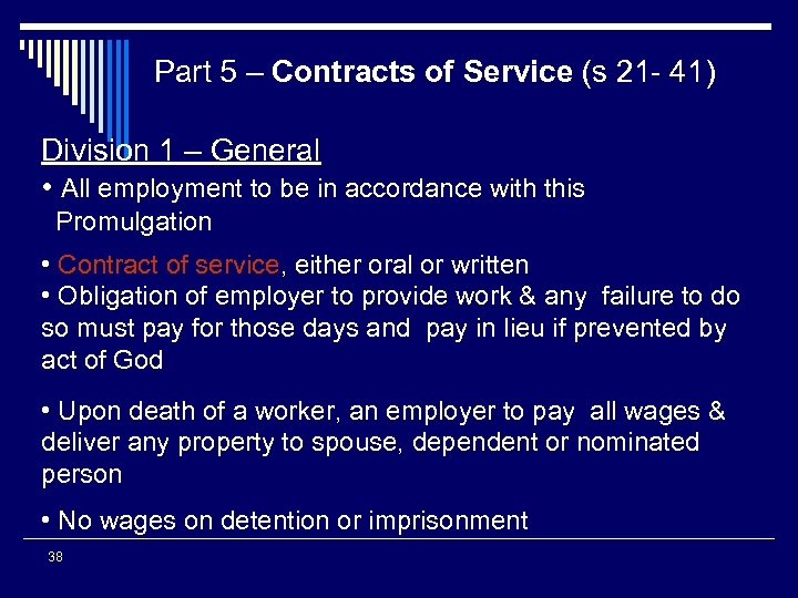 Part 5 – Contracts of Service (s 21 - 41) Division 1 – General