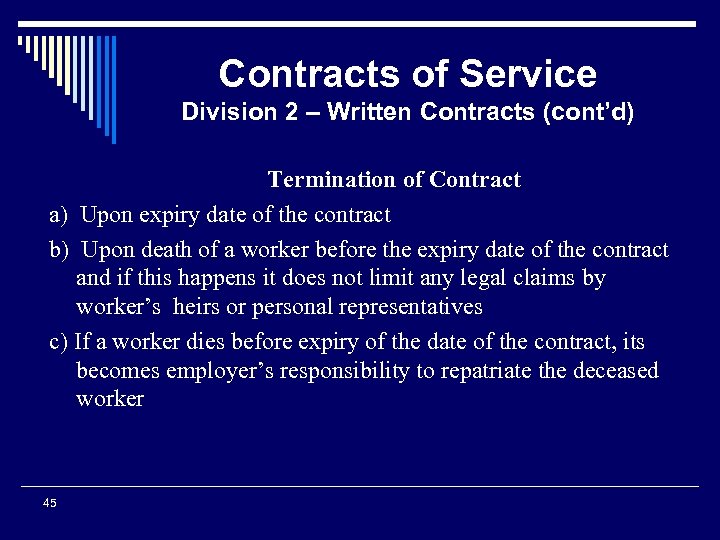 Contracts of Service Division 2 – Written Contracts (cont’d) Termination of Contract a) Upon