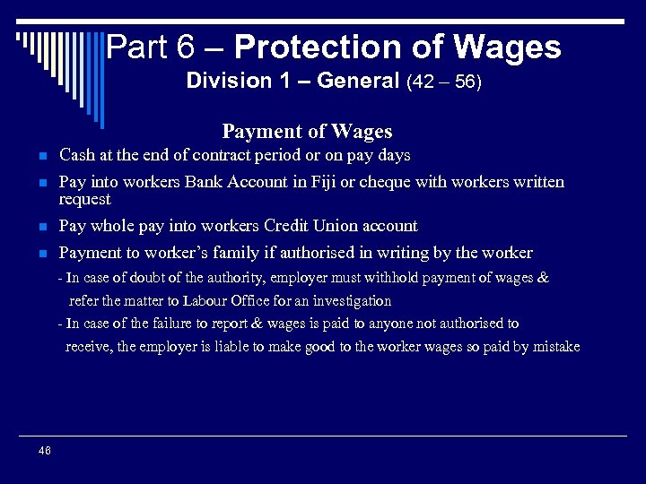 Part 6 – Protection of Wages Division 1 – General (42 – 56) Payment