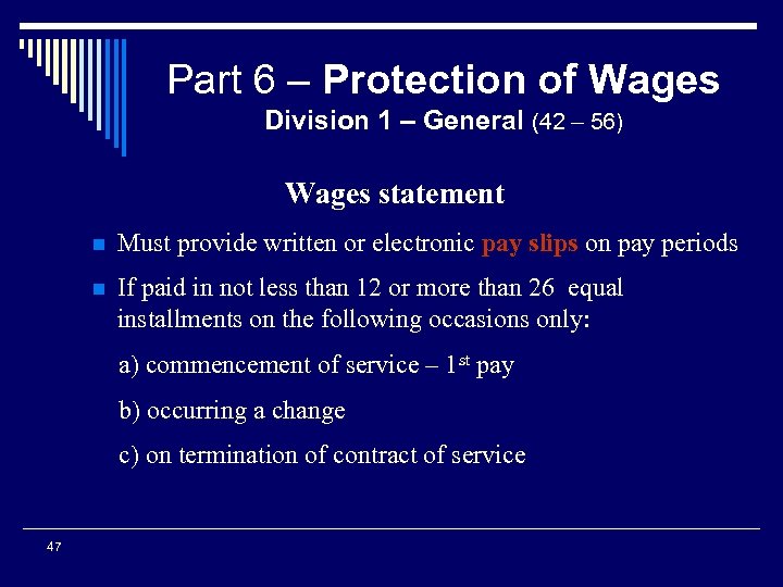 Part 6 – Protection of Wages Division 1 – General (42 – 56) Wages