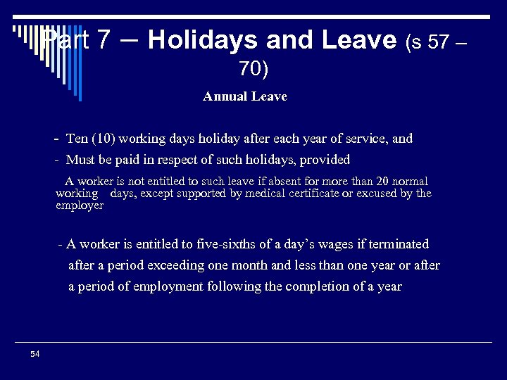 Part 7 – Holidays and Leave (s 57 – 70) Annual Leave - Ten