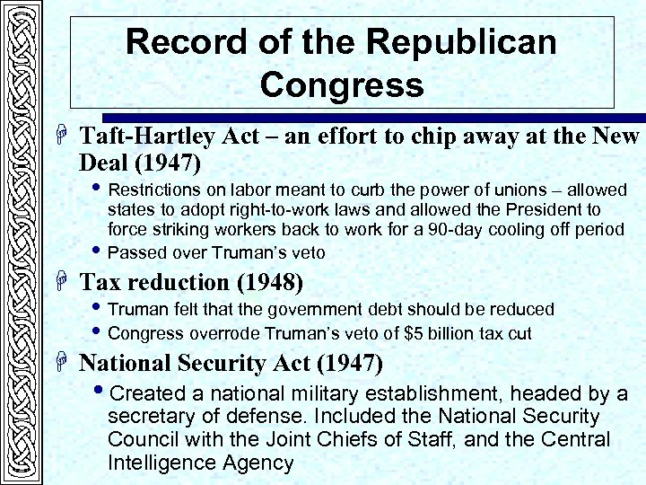 Record of the Republican Congress H Taft-Hartley Act – an effort to chip away