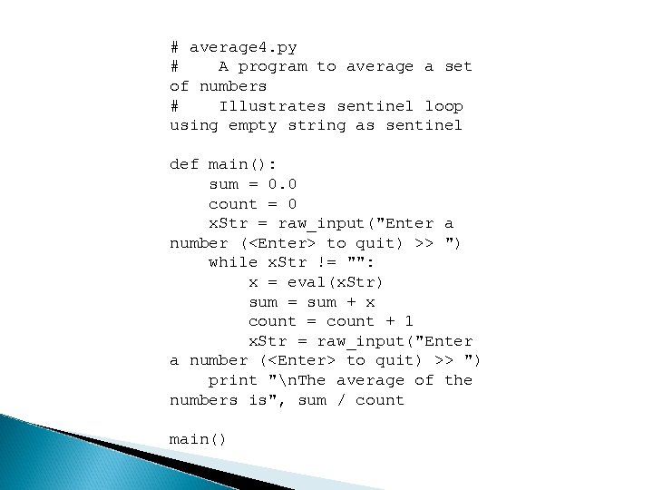 # average 4. py # A program to average a set of numbers #