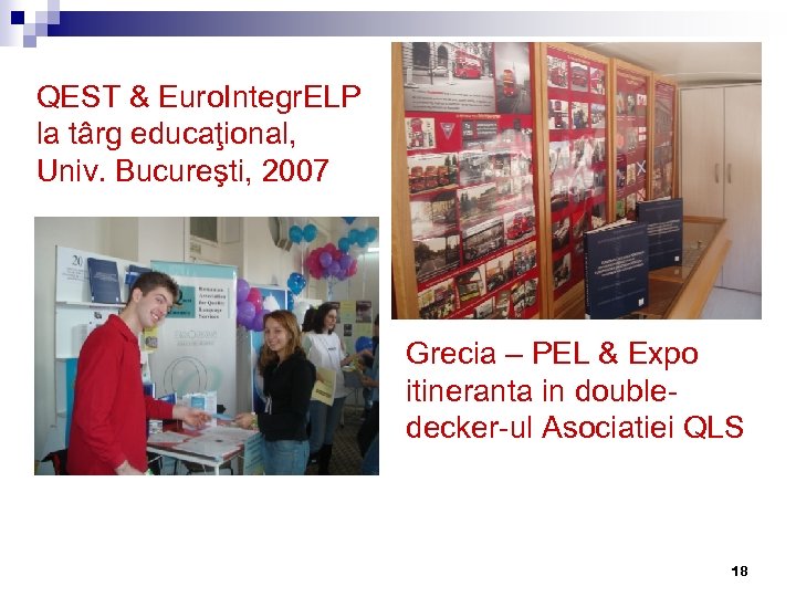 QEST & Euro. Integr. ELP la târg educaţional, Univ. Bucureşti, 2007 Grecia – PEL