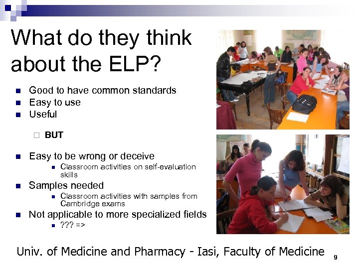 What do they think about the ELP? n n n Good to have common