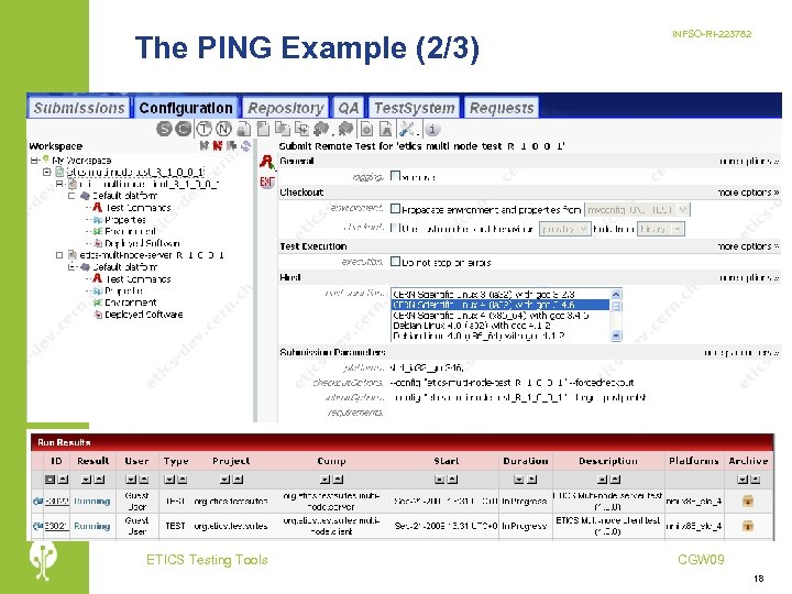 The PING Example (2/3) ETICS Testing Tools INFSO-RI-223782 CGW 09 18 
