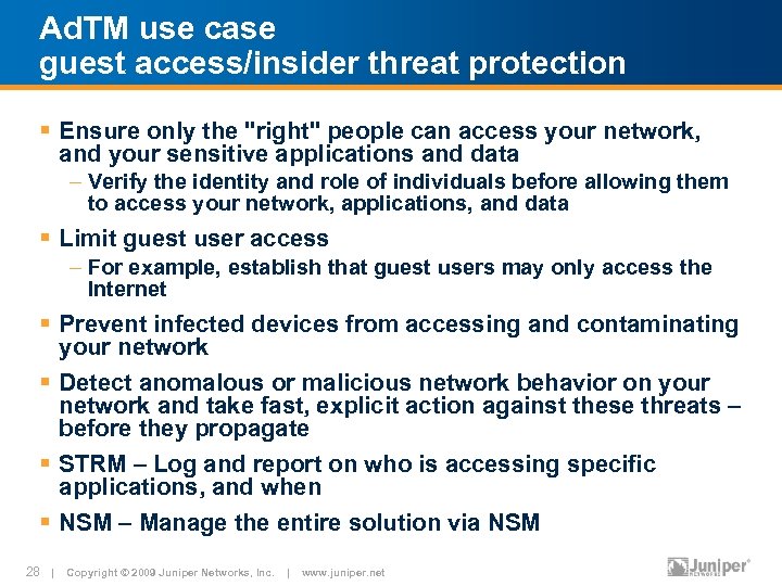 Ad. TM use case guest access/insider threat protection § Ensure only the "right" people