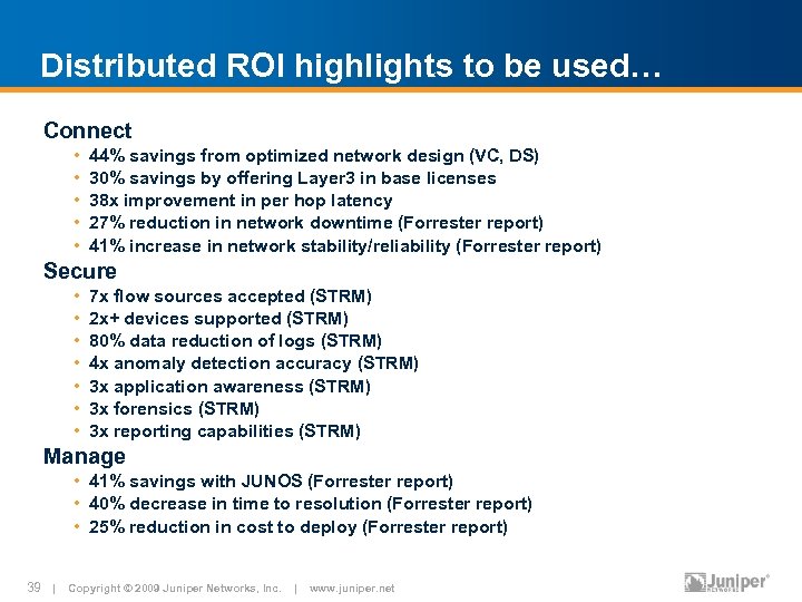 Distributed ROI highlights to be used… Connect • • • 44% savings from optimized