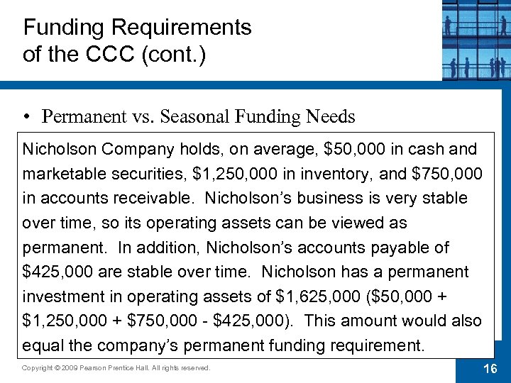 Funding Requirements of the CCC (cont. ) • Permanent vs. Seasonal Funding Needs Nicholson