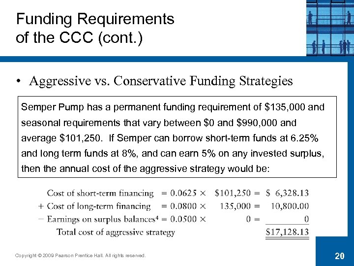 Funding Requirements of the CCC (cont. ) • Aggressive vs. Conservative Funding Strategies Semper