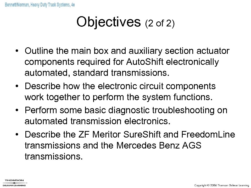 Objectives (2 of 2) • Outline the main box and auxiliary section actuator components