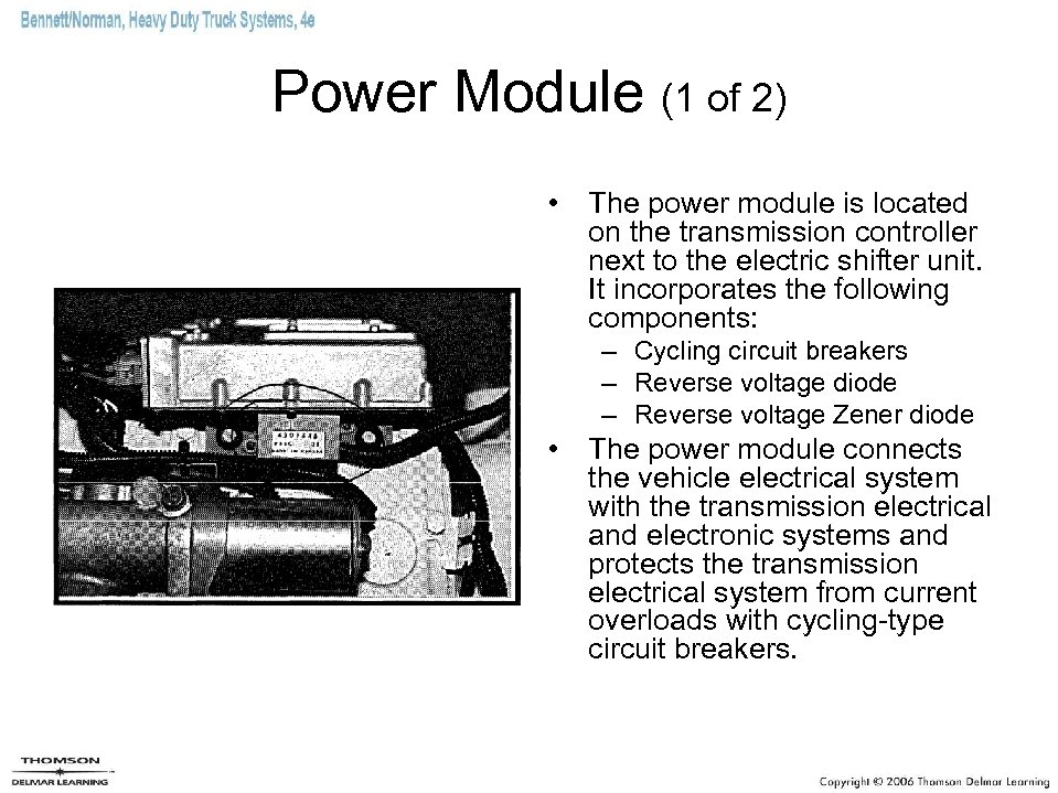 Power Module (1 of 2) • The power module is located on the transmission