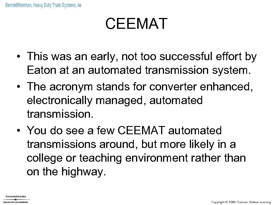 CEEMAT • This was an early, not too successful effort by Eaton at an