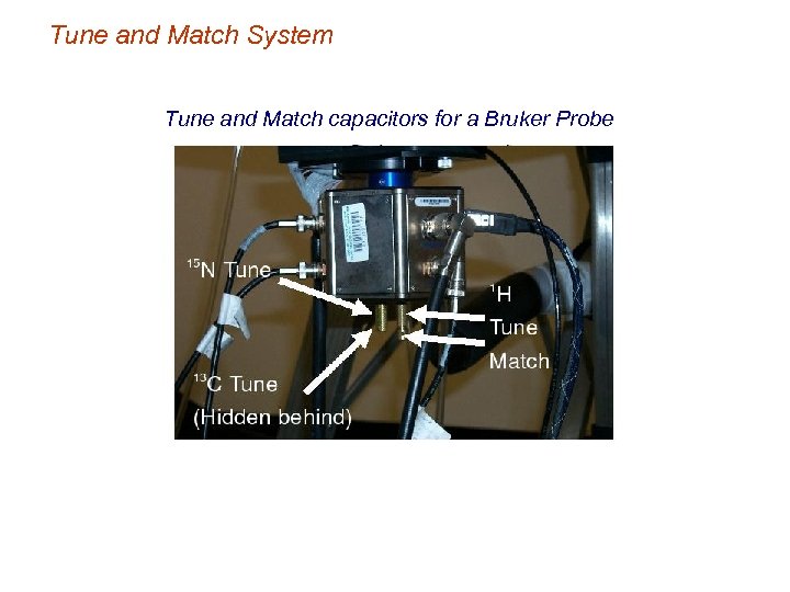 Tune and Match System Tune and Match capacitors for a Bruker Probe 