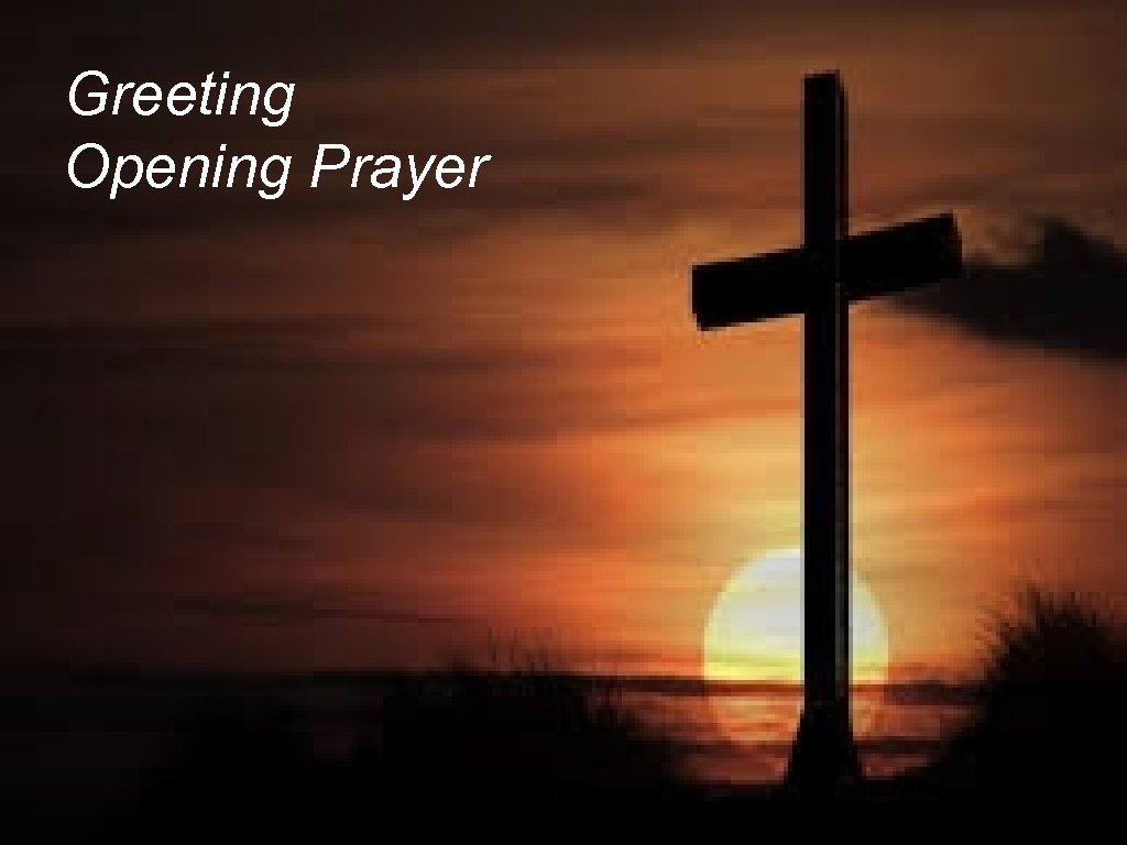 Greeting Opening Prayer 