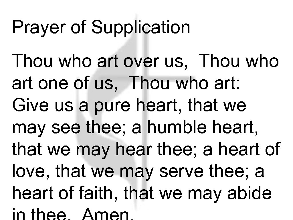 Prayer of Supplication Thou who art over us, Thou who art one of us,