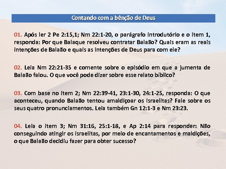 Contando com a bênção de Deus 01. Após ler 2 Pe 2: 15, 1;