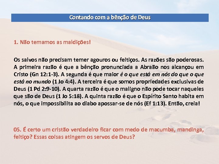 Contando com a bênção de Deus 1. Não temamos as maldições! Os salvos não