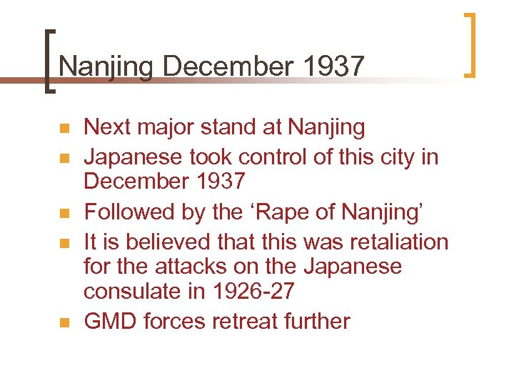 Nanjing December 1937 n n n Next major stand at Nanjing Japanese took control