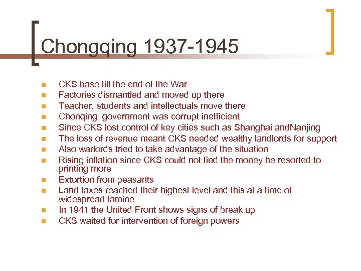 Chongqing 1937 -1945 n n n CKS base till the end of the War