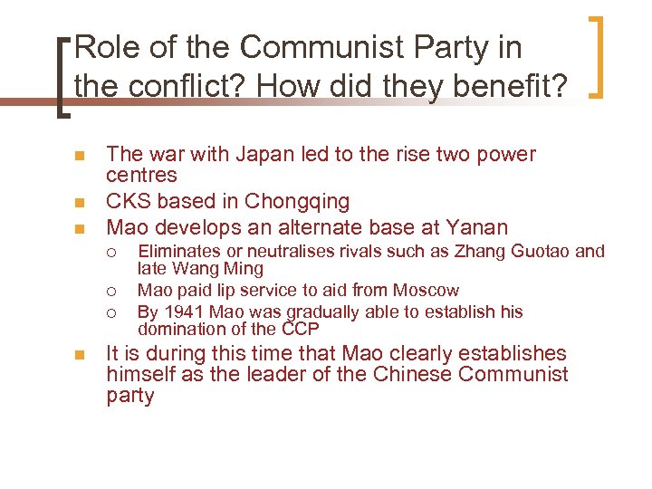 Role of the Communist Party in the conflict? How did they benefit? n n