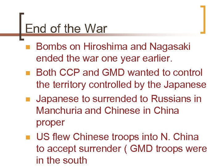 End of the War n n Bombs on Hiroshima and Nagasaki ended the war