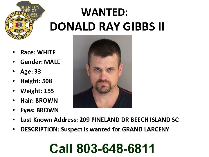 WANTED: DONALD RAY GIBBS II • • • Race: WHITE Gender: MALE Age: 33