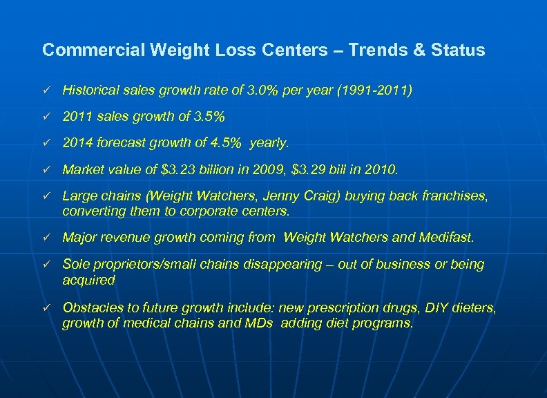Commercial Weight Loss Centers – Trends & Status ü Historical sales growth rate of