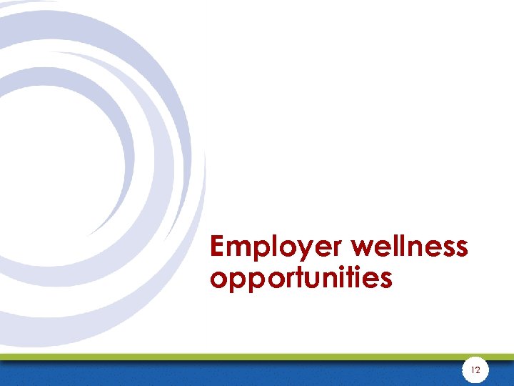 Employer wellness opportunities 12 