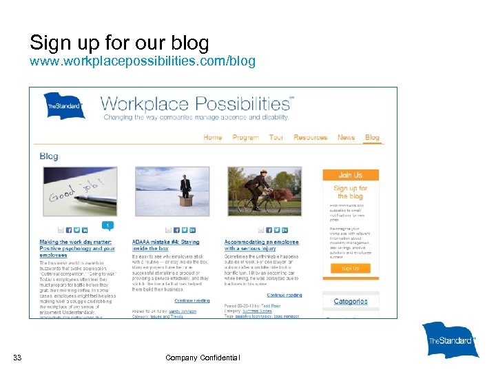 Sign up for our blog www. workplacepossibilities. com/blog 33 Company Confidential 