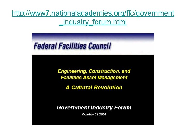 http: //www 7. nationalacademies. org/ffc/government _industry_forum. html 