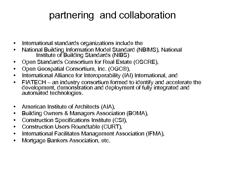 partnering and collaboration • • • International standards organizations include the National Building Information