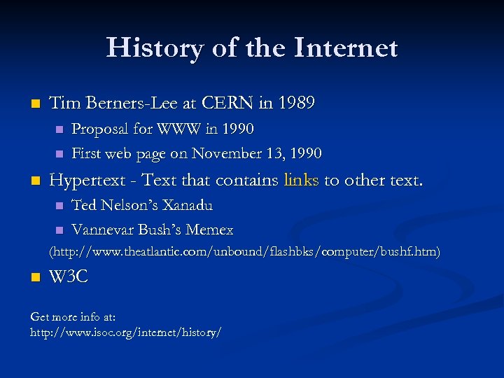 History of the Internet n Tim Berners-Lee at CERN in 1989 n n n