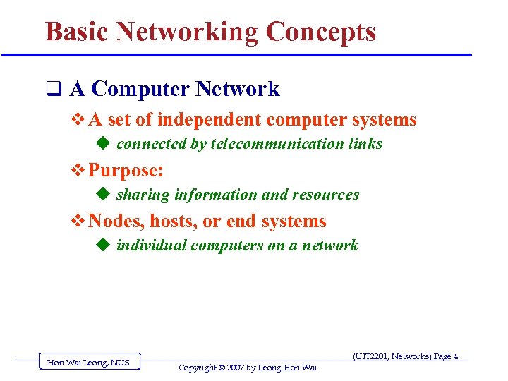 Basic Networking Concepts q A Computer Network v A set of independent computer systems