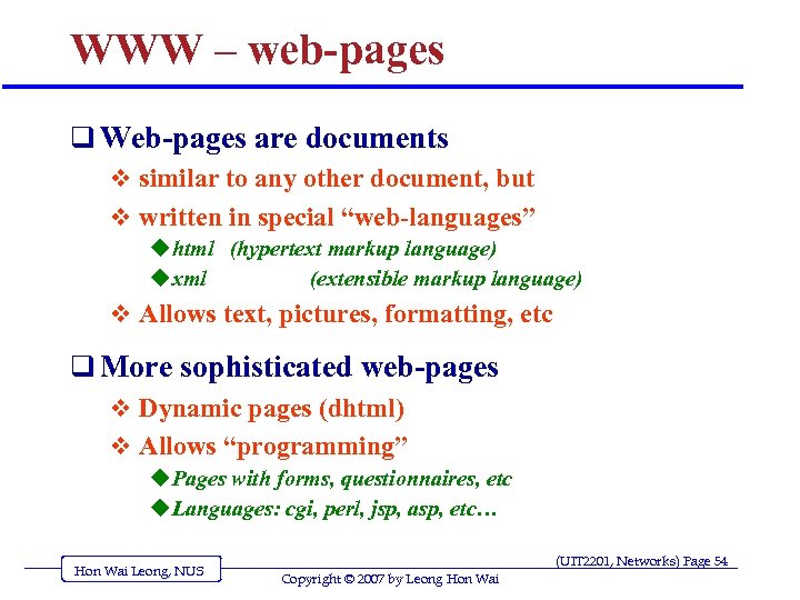 WWW – web-pages q Web-pages are documents v similar to any other document, but