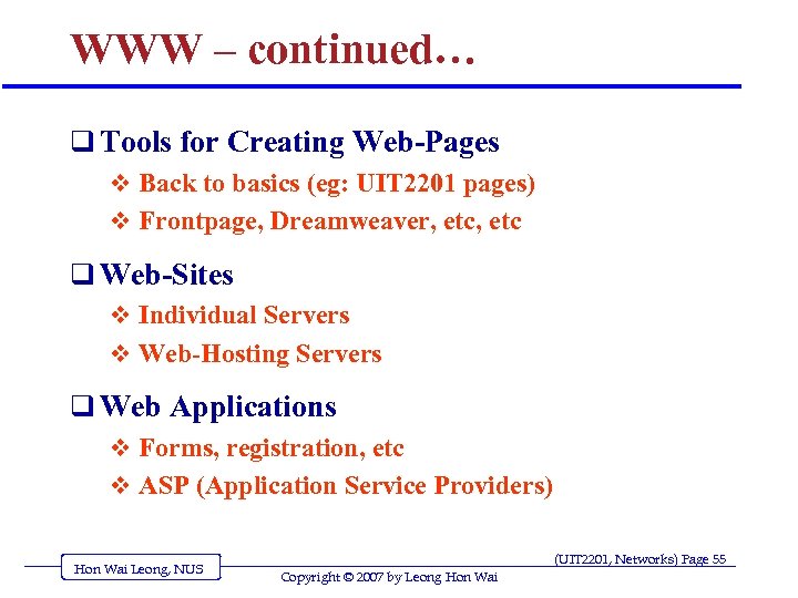 WWW – continued… q Tools for Creating Web-Pages v Back to basics (eg: UIT