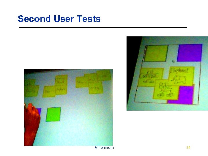 Second User Tests Millennium 39 
