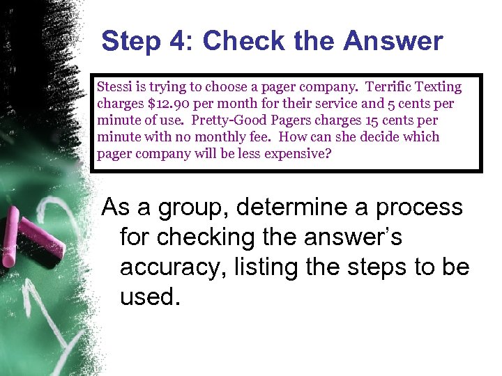 Step 4: Check the Answer Stessi is trying to choose a pager company. Terrific