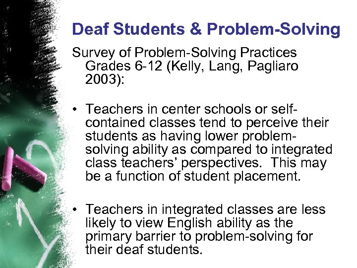 Deaf Students & Problem-Solving Survey of Problem-Solving Practices Grades 6 -12 (Kelly, Lang, Pagliaro