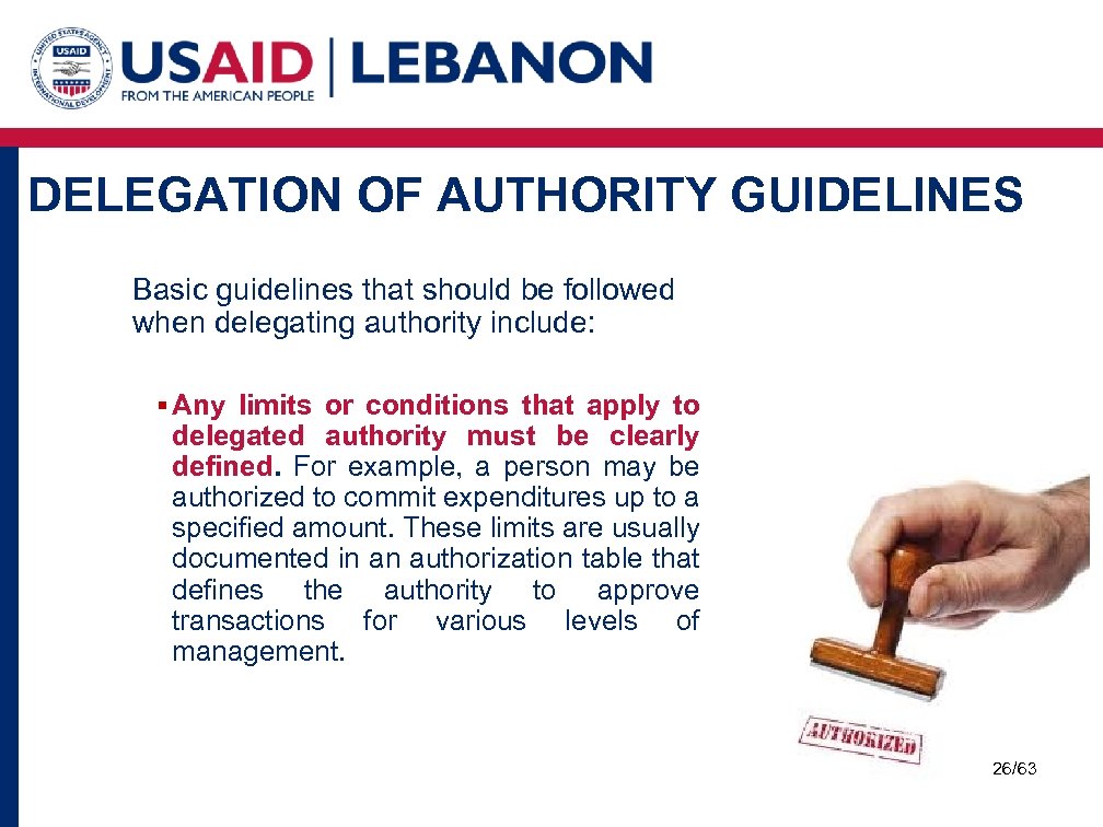 DELEGATION OF AUTHORITY GUIDELINES Basic guidelines that should be followed when delegating authority include: