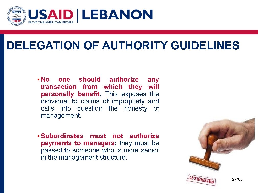 DELEGATION OF AUTHORITY GUIDELINES § No one should authorize any transaction from which they