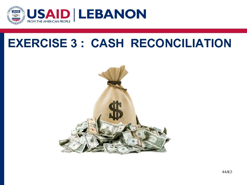 EXERCISE 3 : CASH RECONCILIATION 44/63 