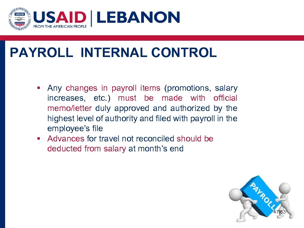 PAYROLL INTERNAL CONTROL § Any changes in payroll items (promotions, salary increases, etc. )