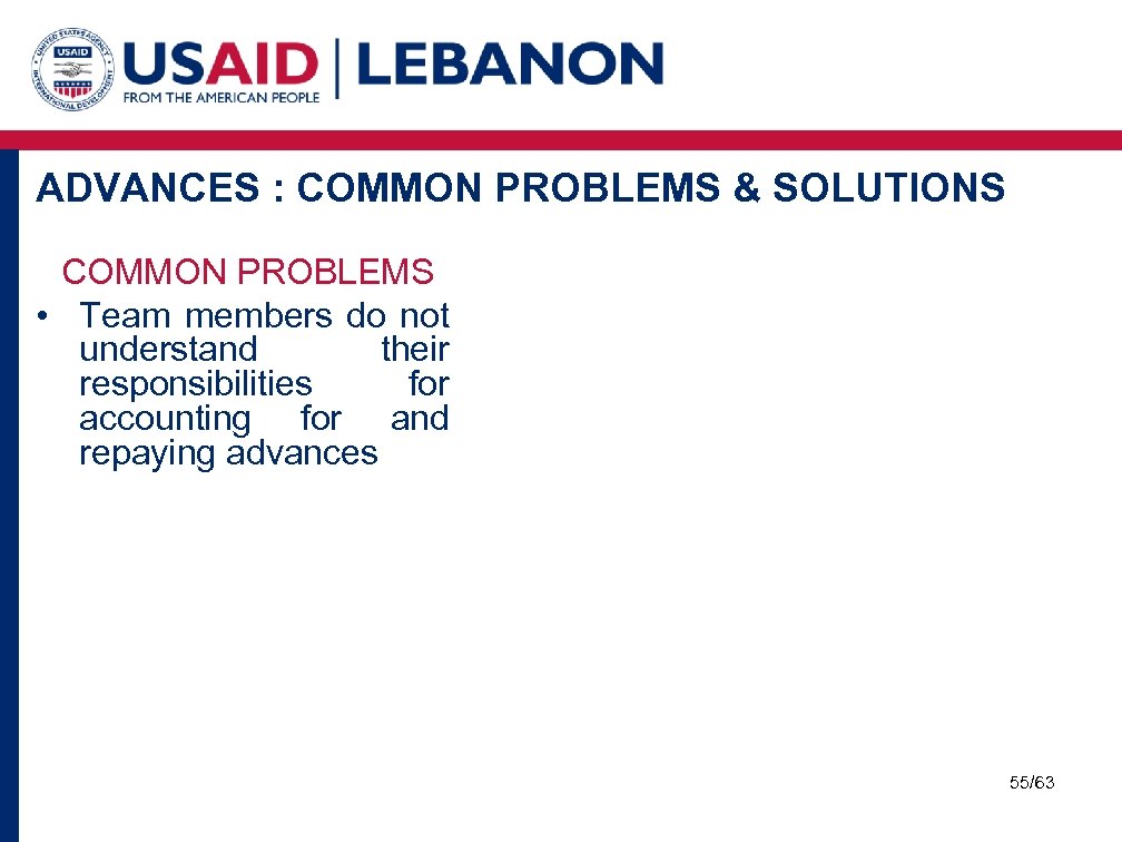 ADVANCES : COMMON PROBLEMS & SOLUTIONS COMMON PROBLEMS • Team members do not understand