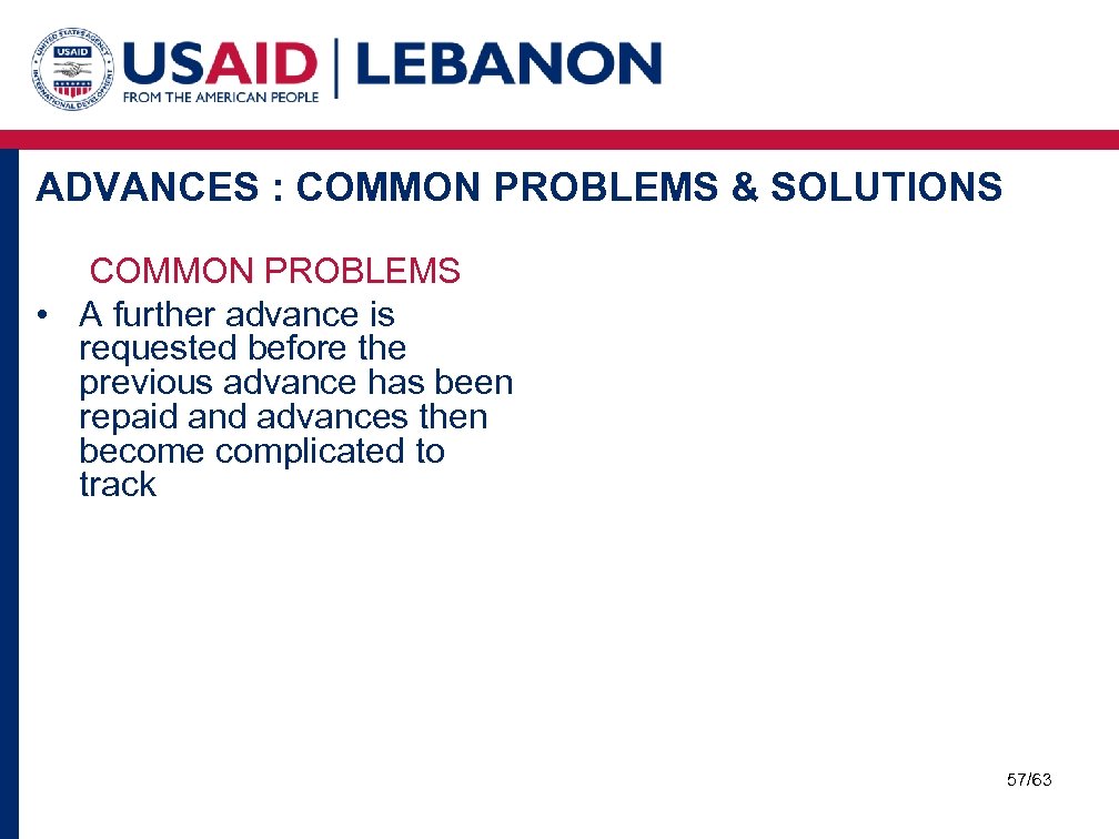 ADVANCES : COMMON PROBLEMS & SOLUTIONS COMMON PROBLEMS • A further advance is requested