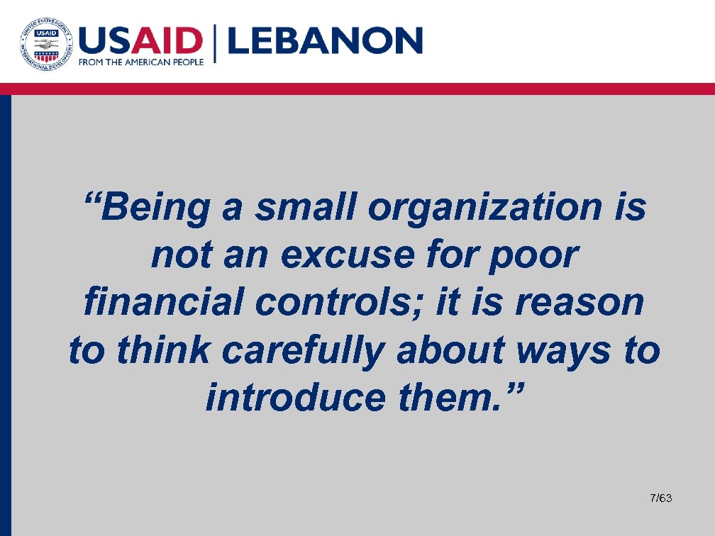 “Being a small organization is not an excuse for poor financial controls; it is