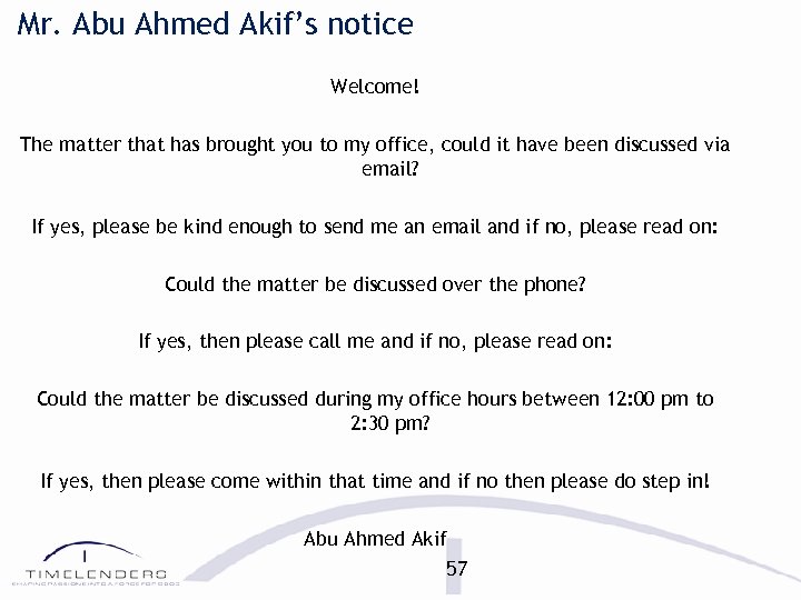 Mr. Abu Ahmed Akif’s notice Welcome! The matter that has brought you to my